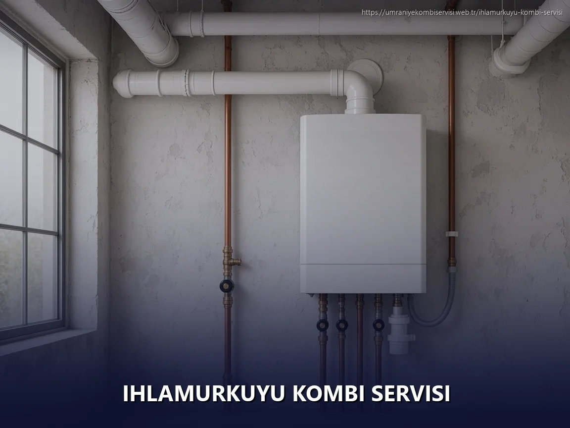 Ihlamurkuyu Kombi Servisi